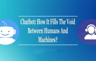Chatbot: How It Fills The Void Between Humans And Machines?